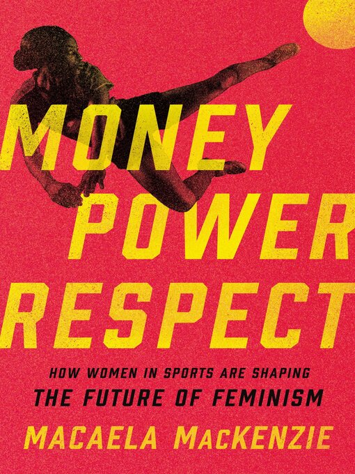 Title details for Money, Power, Respect by Macaela MacKenzie - Wait list